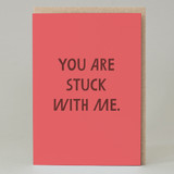 'Stuck with Me' Card 
