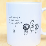 'Lunch Money or I Kick Some Science Geek Butt' Mug