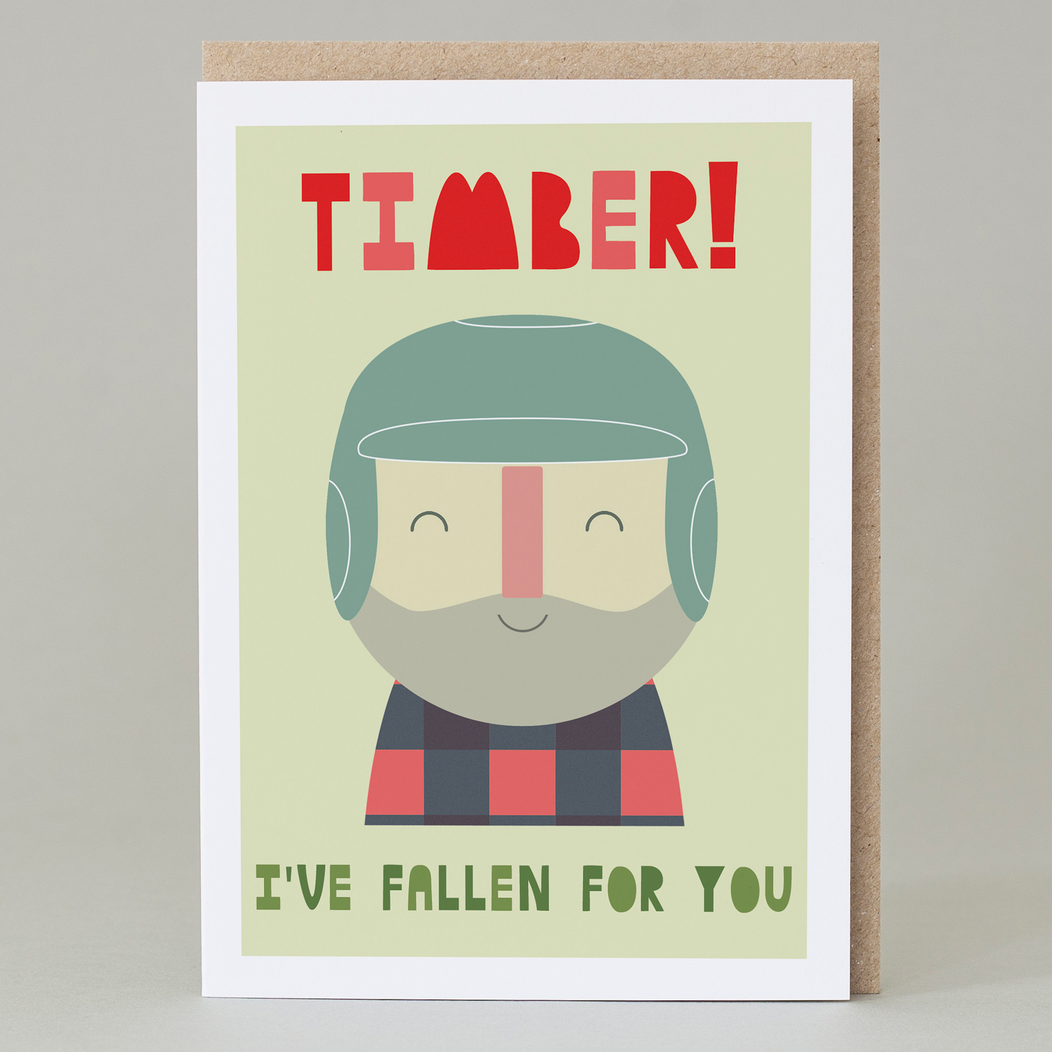 Timber I've Fallen for you Valentines Day Card