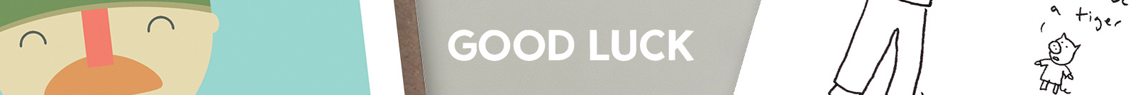 Good Luck