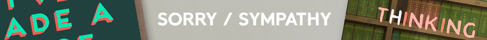 Sorry & Sympathy