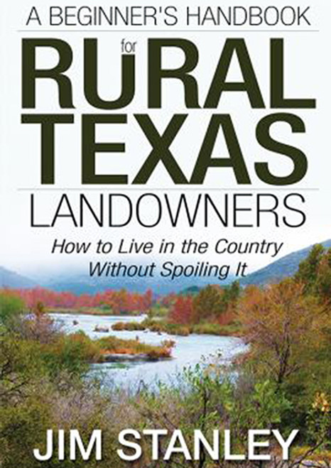 A Beginner's Handbook for Rural Texas Landowners