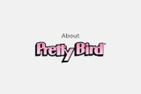 About Pretty Bird