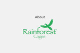 About Rainforest Cages