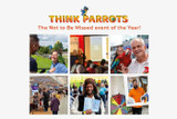 Think Parrots - The Not to Be Missed event of the Year!