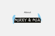 About Mikey and Mia Food