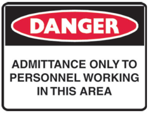 Admittance only to personnel working in this area sign