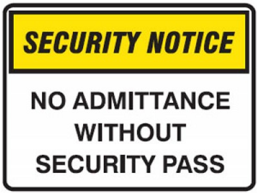 No admittance without security pass sign