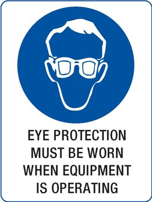 Eye protection required when equipment is operating sign