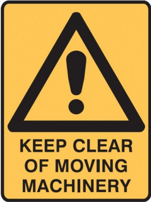 KEEP CLEAR OF MOVING MACHINERY SIGN