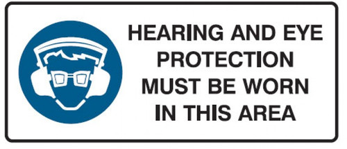 Hearing & eye protection must be worn in this area landscape sign