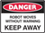 Robot moves without warning keep away sign