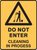 DO NOT ENTER CLEANING IN PROGRESS SIGN