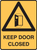 KEEP CLEAR DOOR CLOSED SIGN