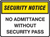 NO ADMITTANCE WITHOUT SECURITY PASS