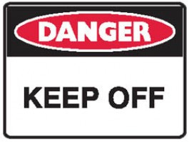 Keep off sign