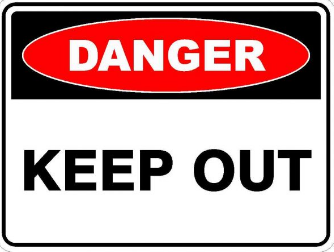 Danger keep out sign