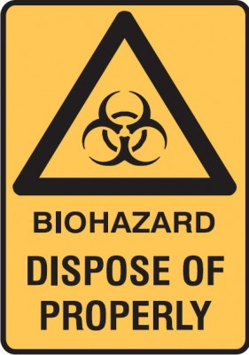 BIOHAZARD DISPOSE OF PROPERLY Sign