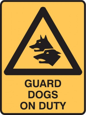 GUARD DOGS ON DUTY SIGN