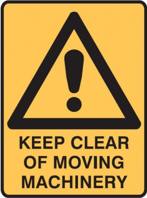 KEEP CLEAR OF MOVING MACHINERY SIGN