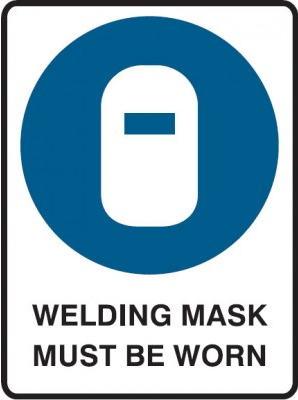 Welding mask must be worn sign