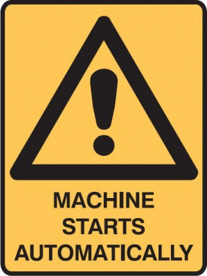 MACHINE STARTS AUTOMATICALLY SIGN