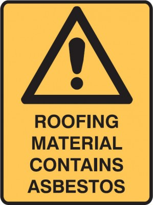 ROOFING MATERIALS CONTAINS ASBESTOS SIGN