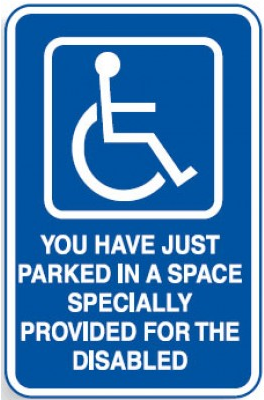 You Have Just Parked In A Space Specially Provide For The Disabled