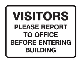 Visitors Please Report To Office