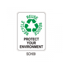 REDUCE - REUSE - RECYCLE, Protect Your Environment