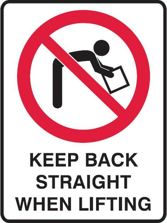 KEEP BACK STRAIGHT WHEN LIFTING SIGN