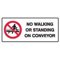 No walking or standing on conveyor