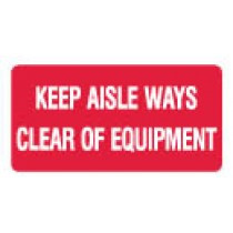 Keep aisle ways clear of equipment sign
