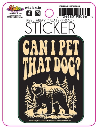 Sticker depicting a bear in a forest and the text "Can I pet that dog?"