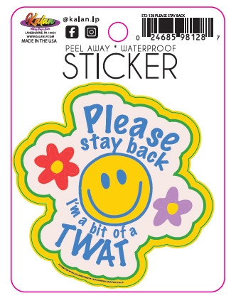 Sticker depicting a smiley face and the text "Please stay back I'm a bit of a twat"