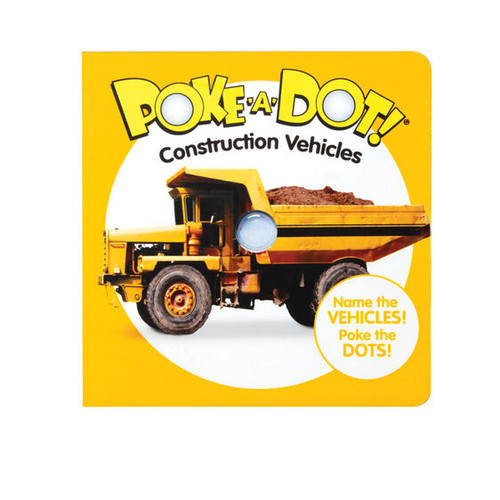 Construction Vehicles Poke-A-Dot Book, yellow front cover with a truck on it