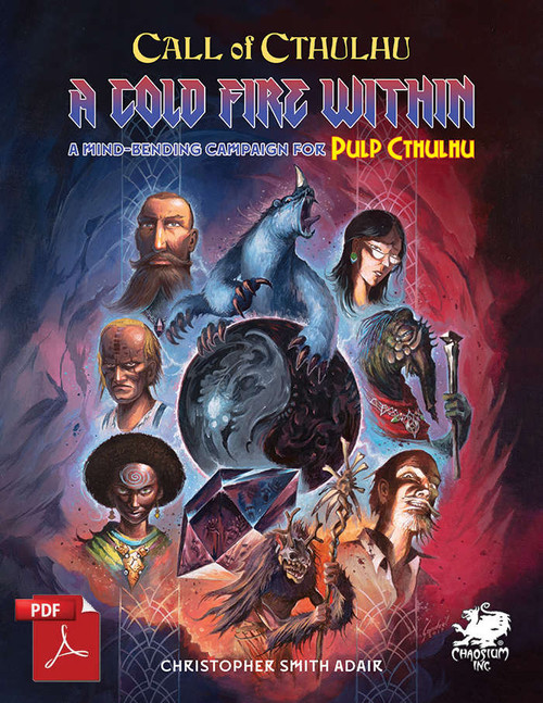 Pulp Cthulhu: A Cold Fire Within, Campaign Module, front depicting characters surrounding a orb with dark and light swirls