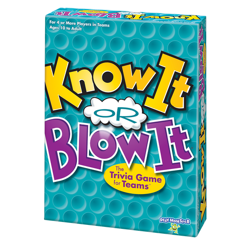 Know It or Blow It