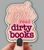 Sticker depicting the text "Good girls read dirty books"