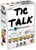 Tic Talk