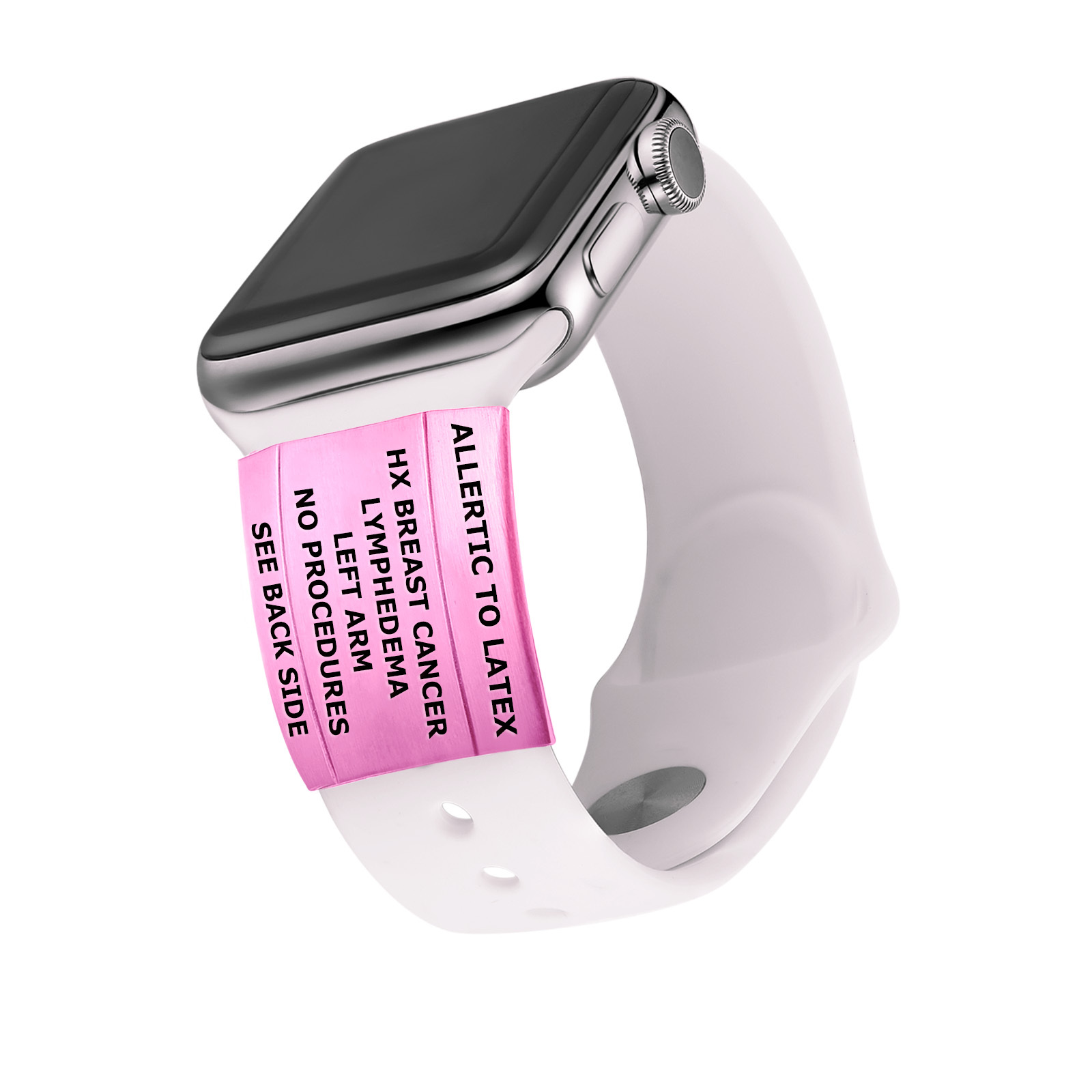 Image of a silver smartwatch with a white silicone band, featuring a pink medical alert band wrapped around the strap near the watch face. The pink band displays vertically oriented text: 'ALLERTIC TO LATEX, HX BREAST CANCER, LYMPHEDEMA, LEFT ARM, NO PROCEDURES, SEE BACK SIDE.' The smartwatch has a sleek design with a digital crown and side button, set against a white background.