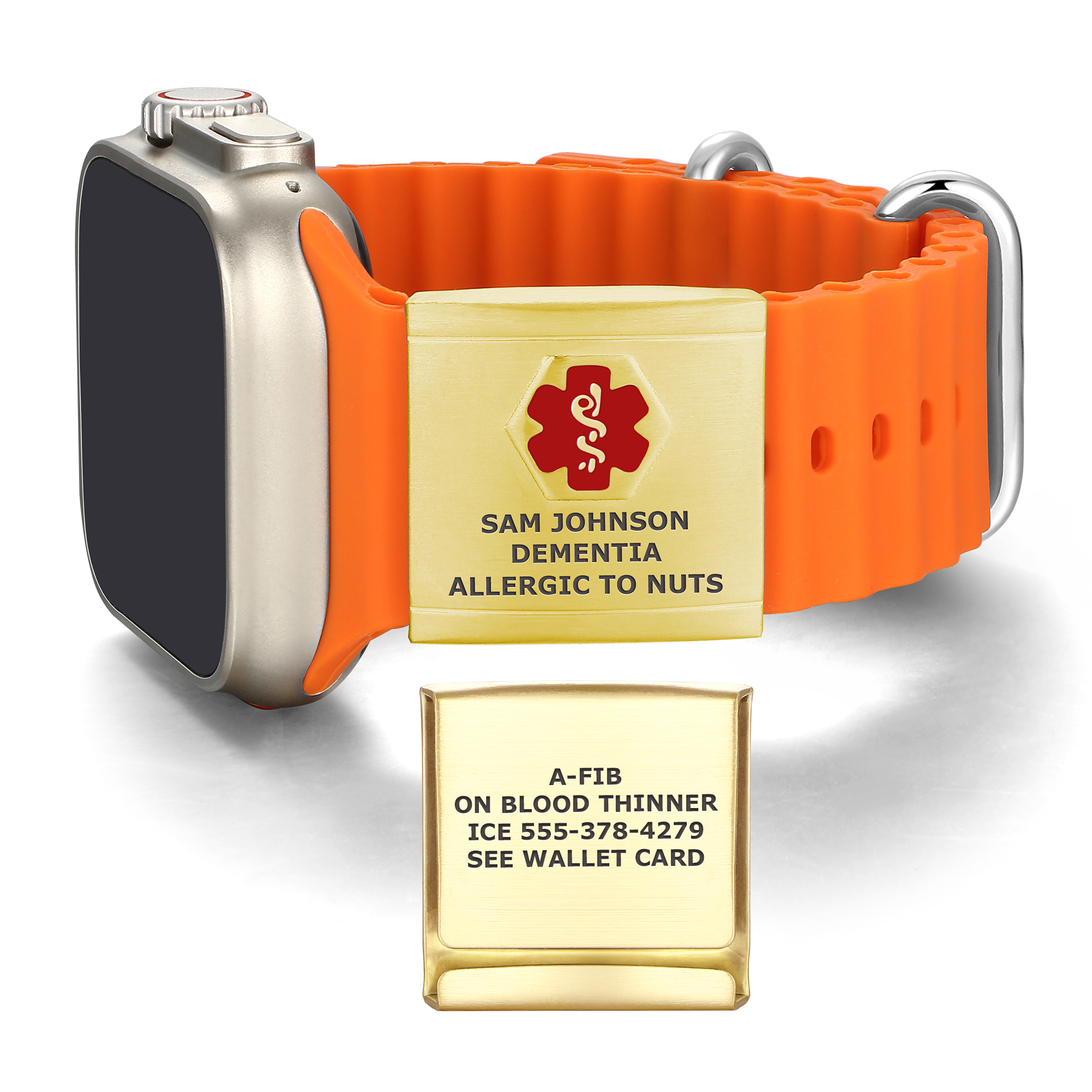 Smartwatch with an orange band and two gold-colored medical ID plates displayed on a white background. The upper plate, attached to the band below the watch face, features a red medical alert symbol and is engraved with 'SAM JOHNSON, DEMENTIA, ALLERGIC TO NUTS.' The lower plate, shown separately, is engraved with 'A-FIB, ON BLOOD THINNER, ICE 555-378-4279, SEE WALLET CARD.' The design integrates modern smartwatch functionality with essential medical alert information.