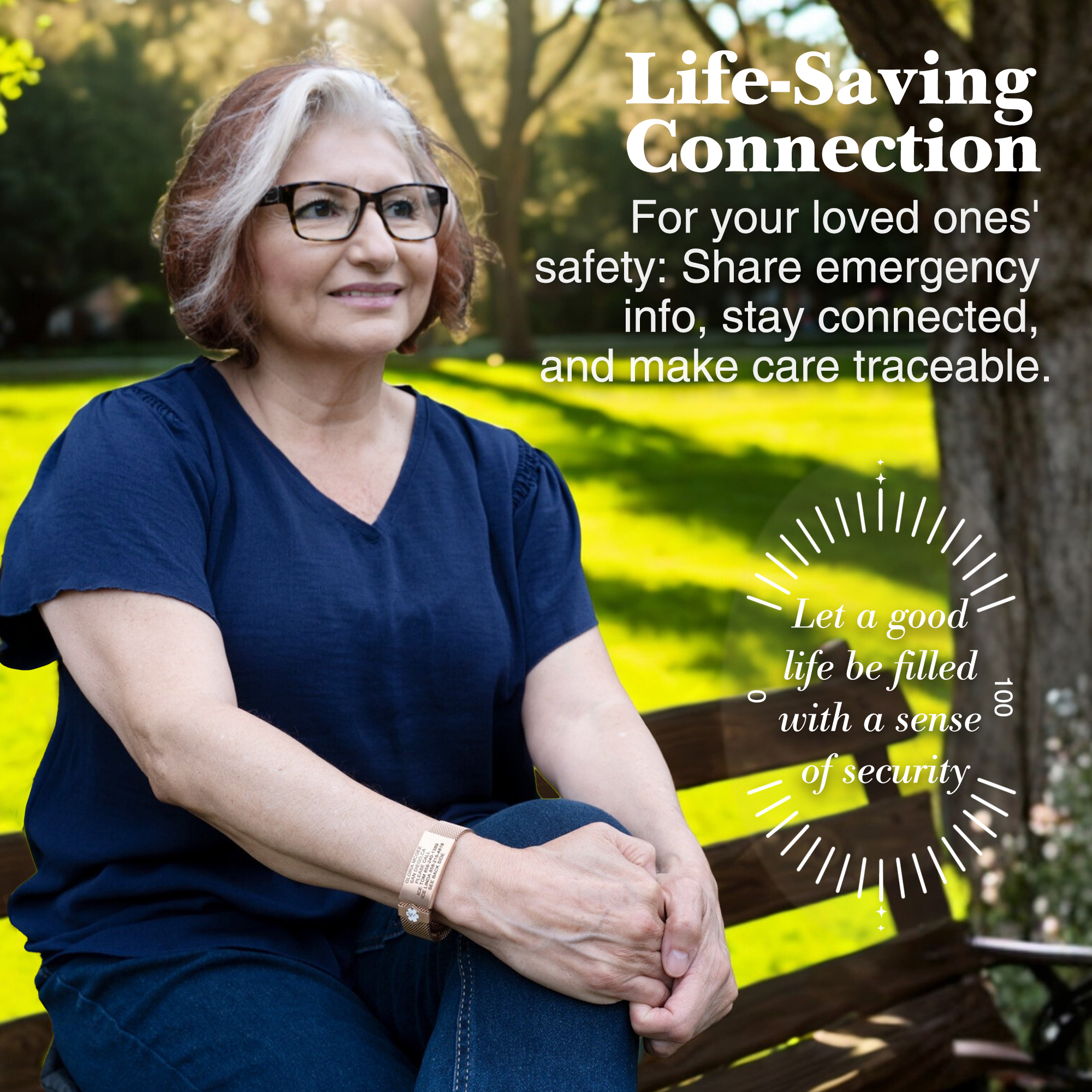 An older woman sitting on a park bench, wearing a rose-gold medical alert bracelet, with overlaid text promoting safety and connection for loved ones.