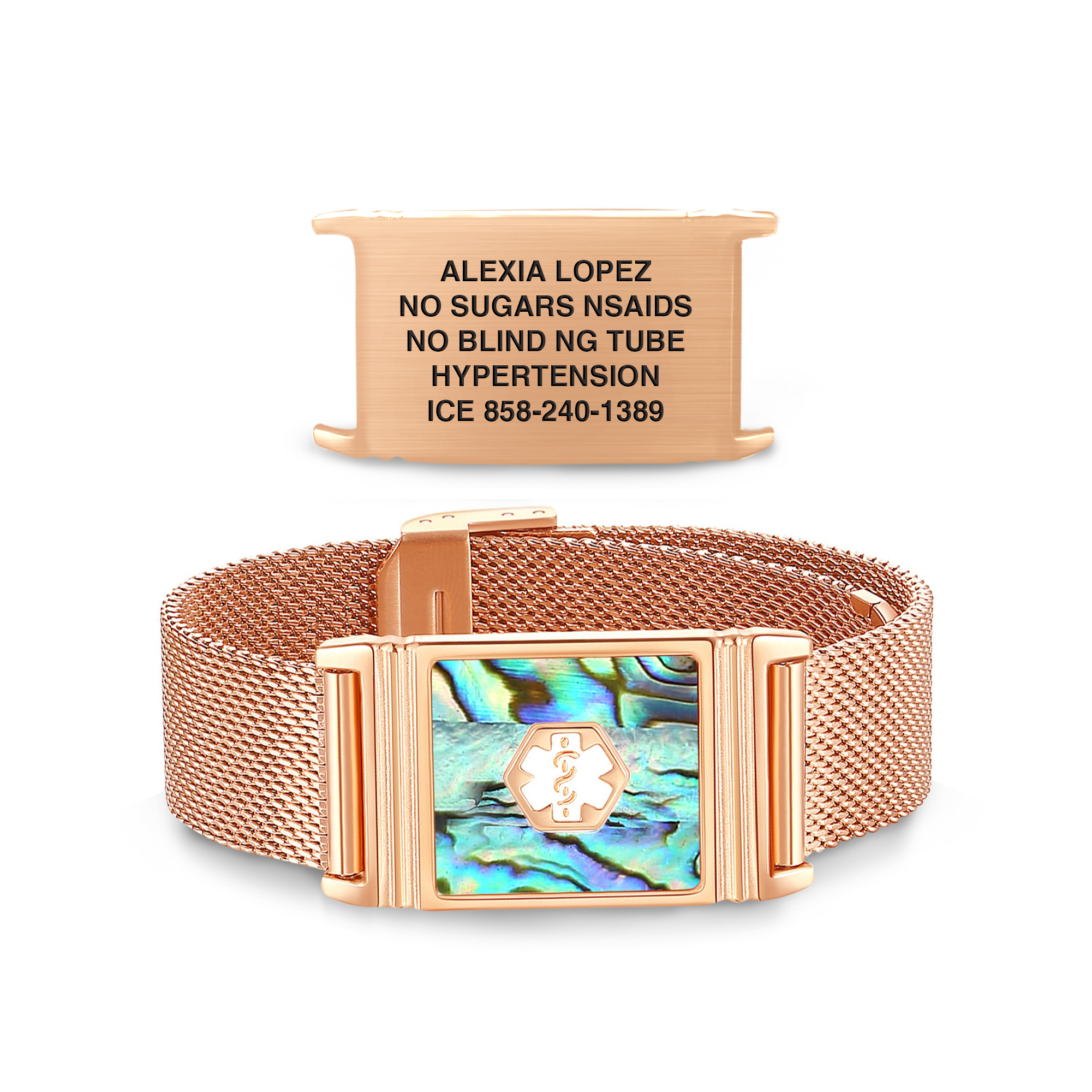 Rose gold medical alert bracelet with a detachable engravable tag. The bracelet features a flexible mesh band and a decorative iridescent inlay with a white medical alert symbol. The tag, shown separately, is engraved with medical details: 'Alexia Lopez, No Sugars, NSAIDs, No Blind NG Tube, Hypertension, ICE 858-240-1389.' Displayed on a white background.