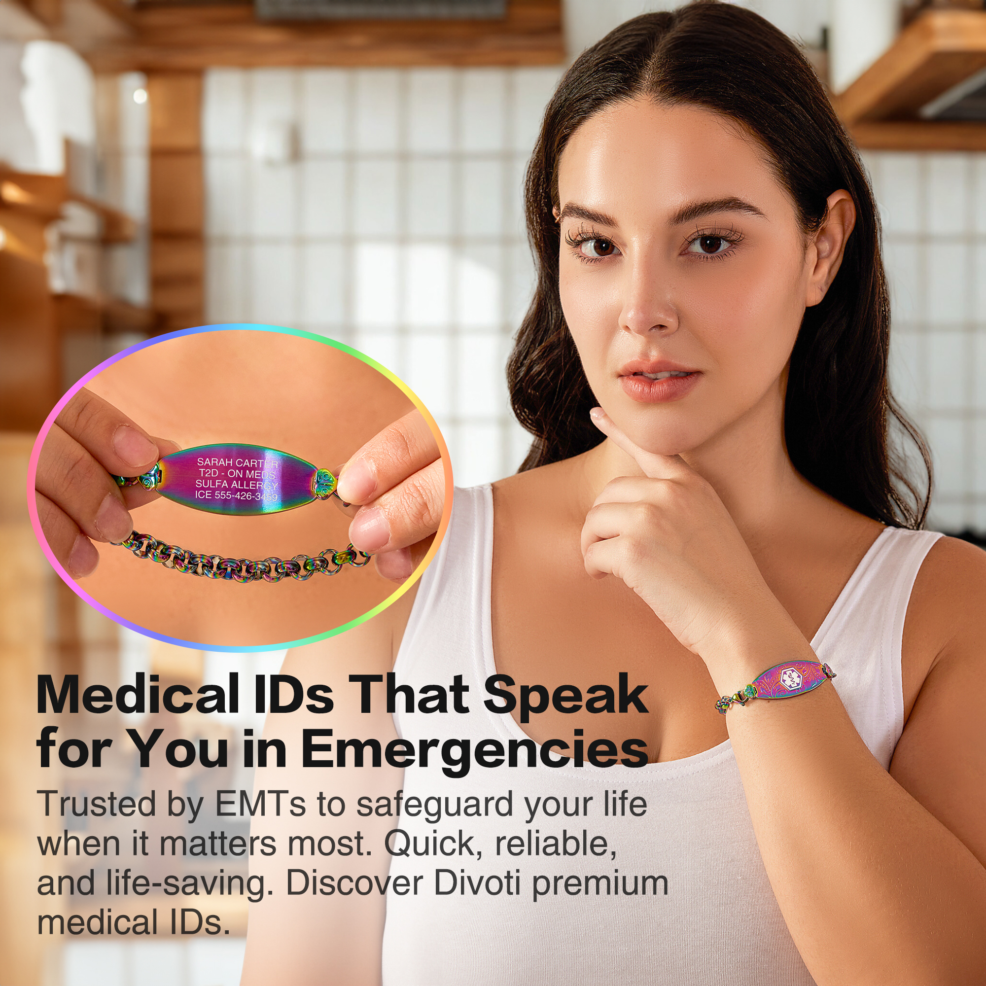 A promotional image for Divoti medical ID bracelets featuring a young woman with dark hair and light skin, wearing a white tank top. She is positioned slightly to the right, looking directly at the camera, with her left wrist adorned with a colorful, iridescent medical ID bracelet. The bracelet has an oval-shaped tag with a white medical cross on a red background, surrounded by decorative patterns. A circular inset on the left side magnifies another iridescent bracelet, showing engraved medical details: 'SARAH CARTER, T2D - ON MEDS, SULFA ALLERGY, ICE 555-426-3459.' The background is softly blurred, showing a light-colored indoor setting. Overlayed text in the bottom-left corner reads: 'Medical IDs That Speak for You in Emergencies. Trusted by EMTs to safeguard your life when it matters most. Quick, reliable, and life-saving. Discover Divoti premium medical IDs.'