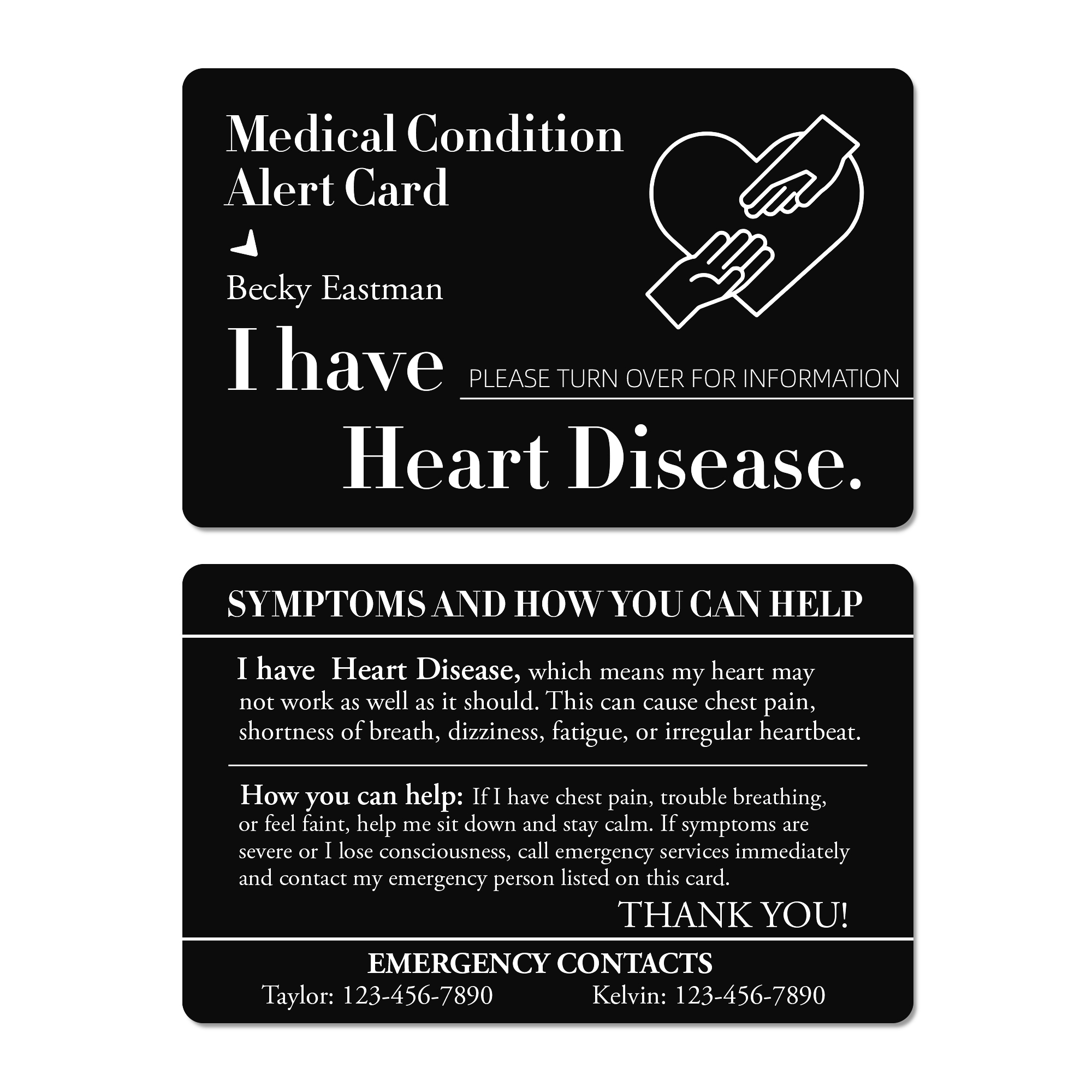 Front and back view of a black personalized Heart Disease Medical Condition Alert Card. The front features a heart icon and boldly states "I have Heart Disease." The back lists symptoms, clear emergency instructions for bystanders, and custom emergency contact numbers.