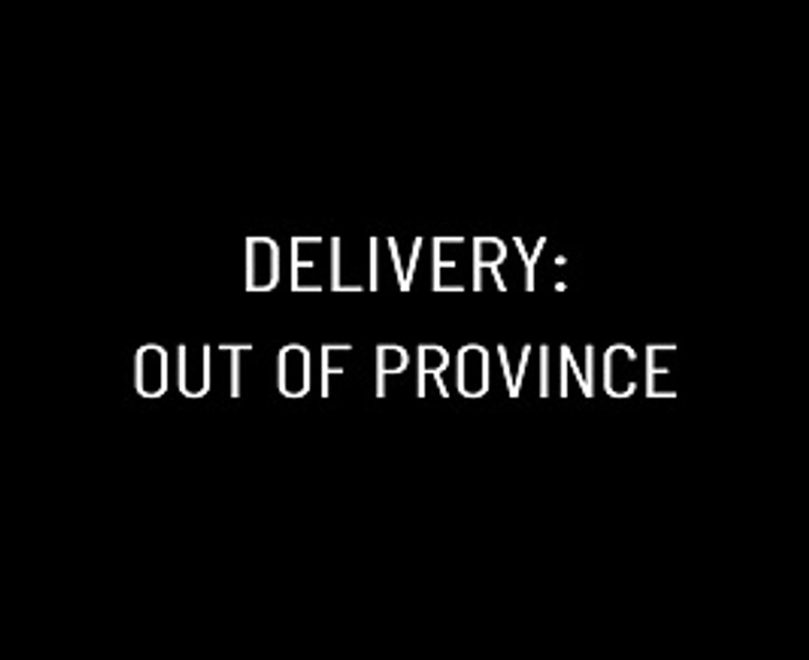 DELIVERY - OUT OF PROVINCE