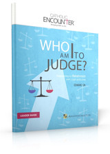 Who Am I to Judge? - Leader Guide