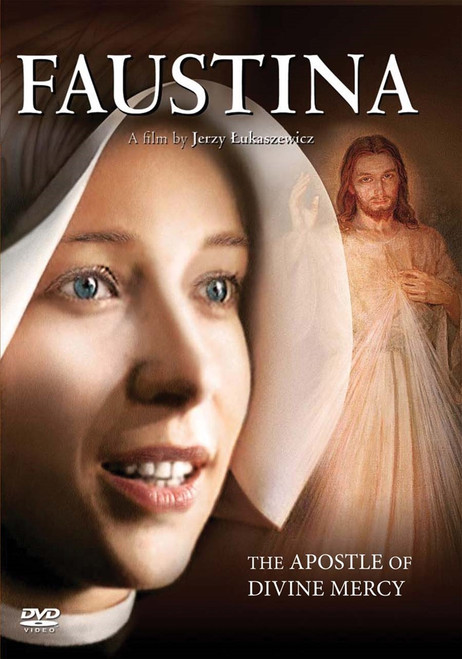 Faustina: The Apostle of Divine Mercy