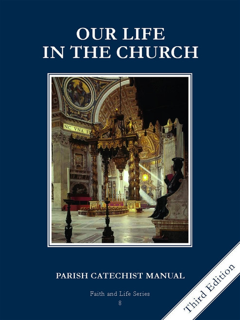 Faith and Life - Grade 8 Parish Catechist Manual